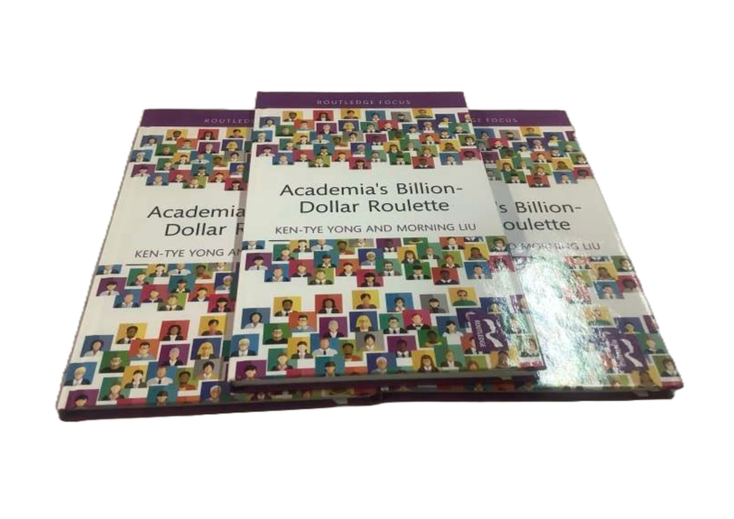 Academia's Billion-Dollar Roulette by Ken-Tye Yong [Hardback, 110 pages]