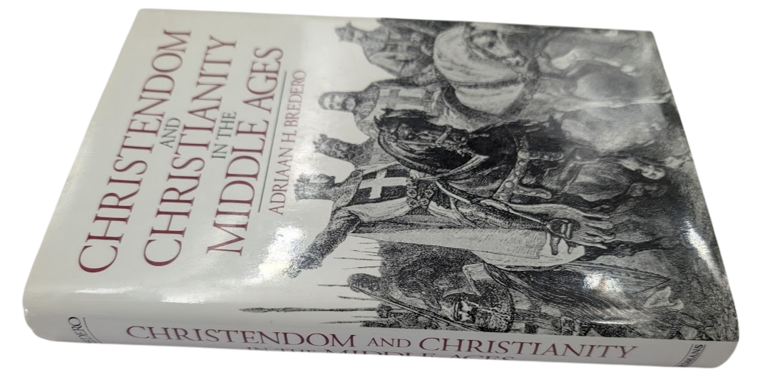 Christendom and Christianity in the Middle Ages : The Relations Between Religion