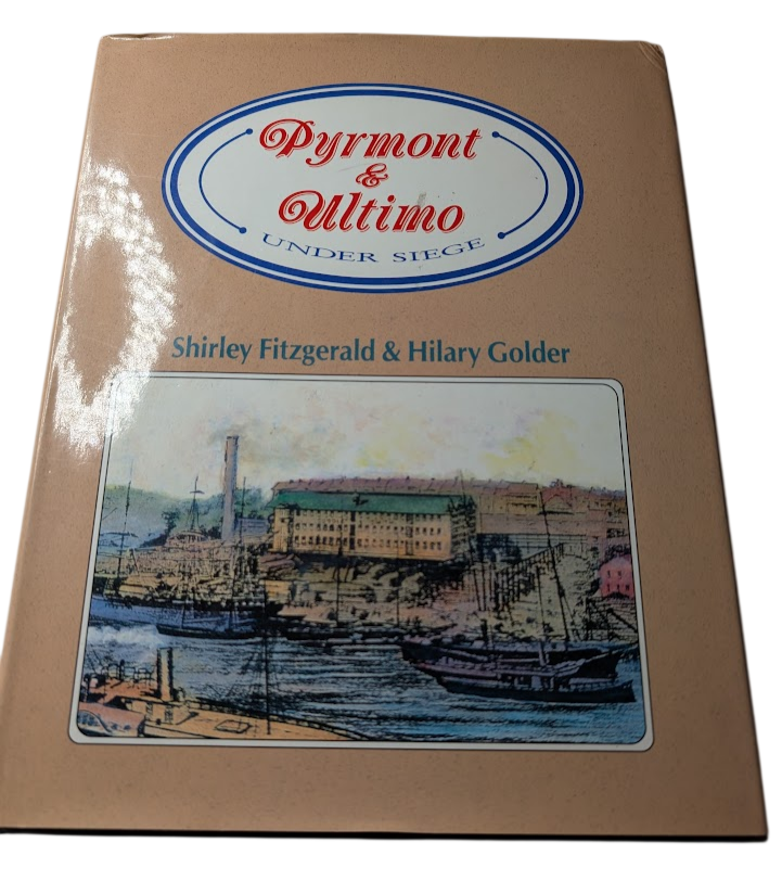 Pyrmont Ultimo Under Siege Shirley Fitzgerald Hilary Golder PB 1994 Sydney