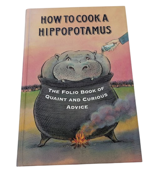 How To Cook A Hippopotamus by Ian Pindar Folio Society (Hardcover, 2006) No Case