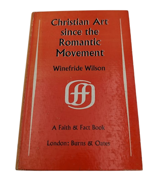 Christian Art Since the Romantic Movement by Winefride Wilson (Hardcover, 1965)