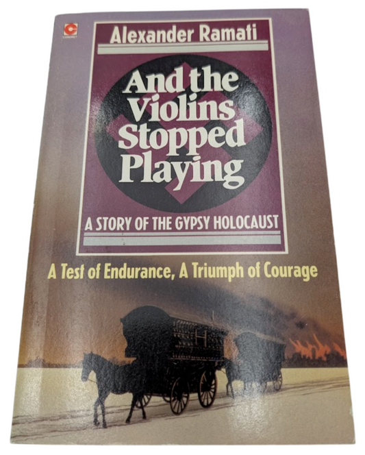 And the Violins Stopped Playing: A Story of the Gypsy Holocaust by A. Ramati PB
