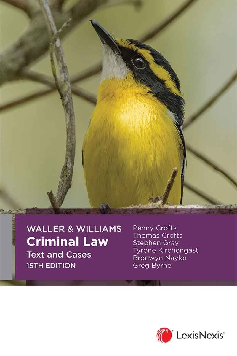 Waller & Williams Criminal Law : Text and Cases , 15th edition PB 2024