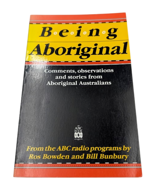 Being Aboriginal Radio Comments Stories of Aboriginal Australians
