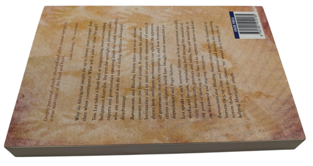 Bureaucrats and Bleeding Hearts: Indigenous Health in Northern Australia PB