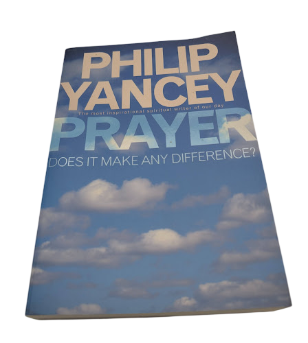Prayer by Philip Yancey