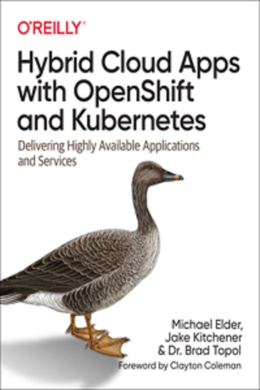 Hybrid Cloud Apps with Openshift and Kubernetes - O'Reilly edition