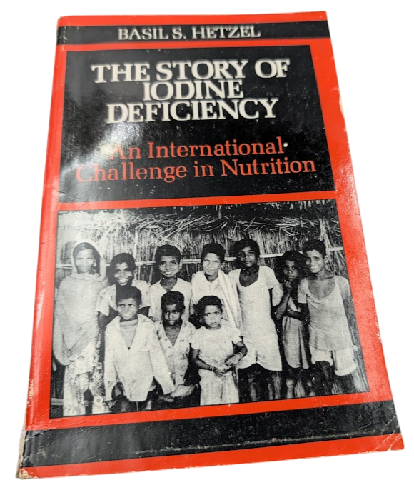 The Story of Iodine Deficiency International Challenge in Nutrition Basil Hetzel
