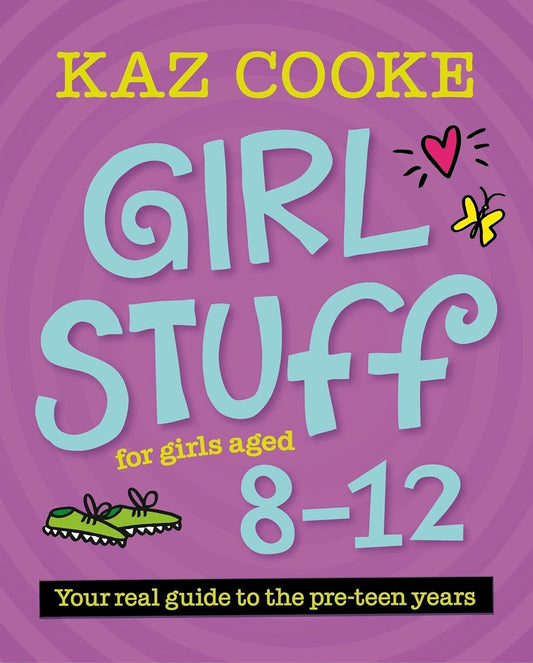 Girl Stuff for Girls Aged 8-12 by Kaz Cooke Tween Guide Puberty Advice