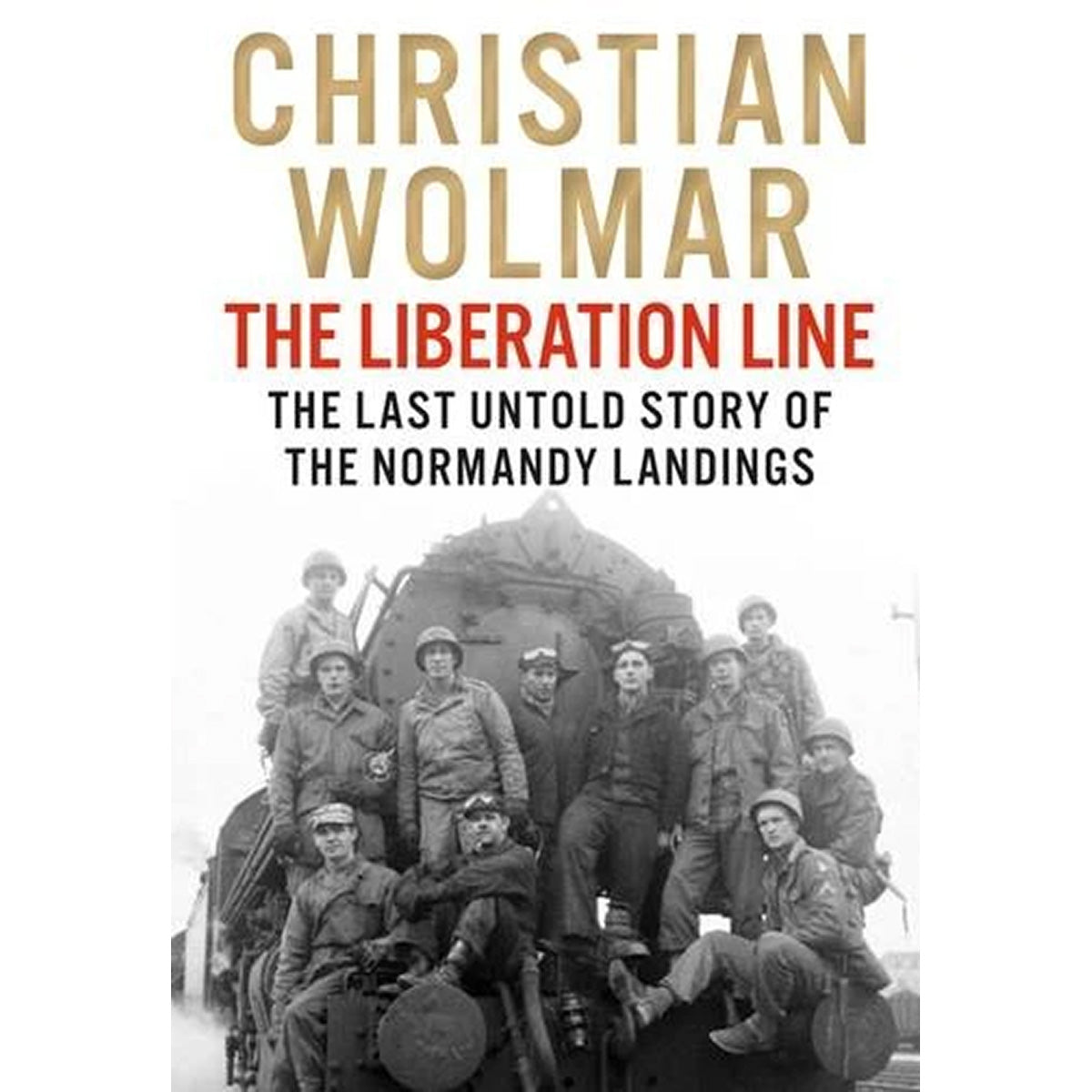 The Liberation Line - Normandy Landings WWII History