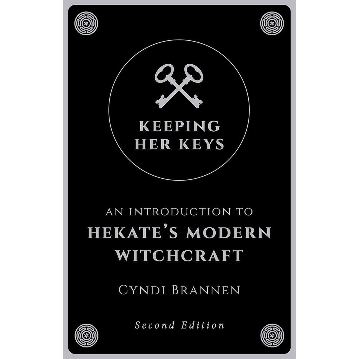 Keeping Her Keys - Introduction Hekate's Modern Witchcraft