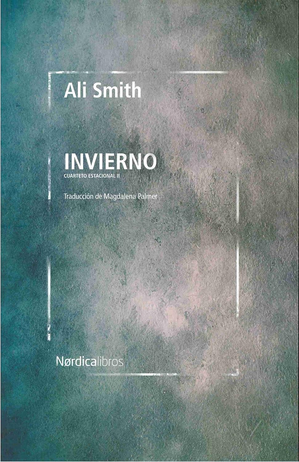 Invierno Cuarteto Estacional Ali Smith( Spanish)