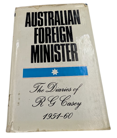 Australian Foreign Minister: The Diaries of R. G. Casey, 1951-60 by R. G. Casey - front cover