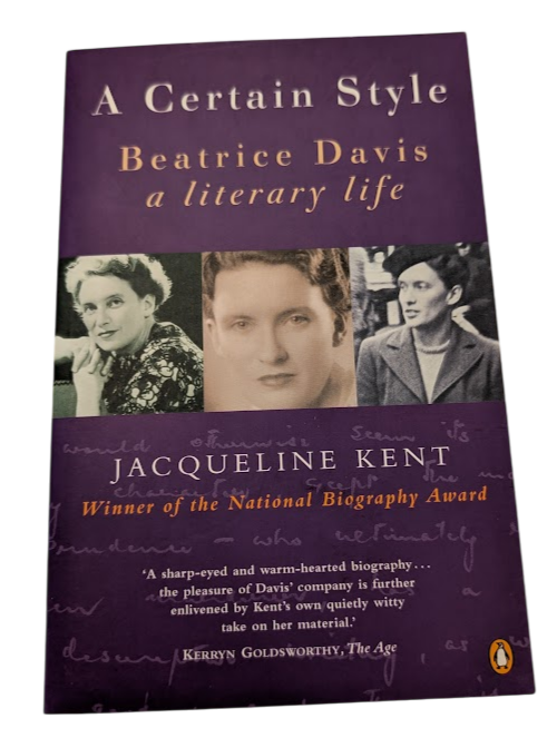 A Certain Style: Beatrice Davis, a Literary Life by Jacqueline Kent - front cover