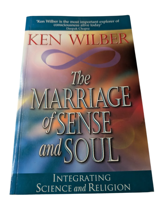 The Marriage of Sense and Soul: Integrating Science and Religion by Ken Wilber - front cover