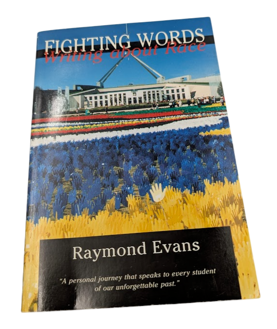 Fighting Words: Writing about Race by Raymond Evans - front cover