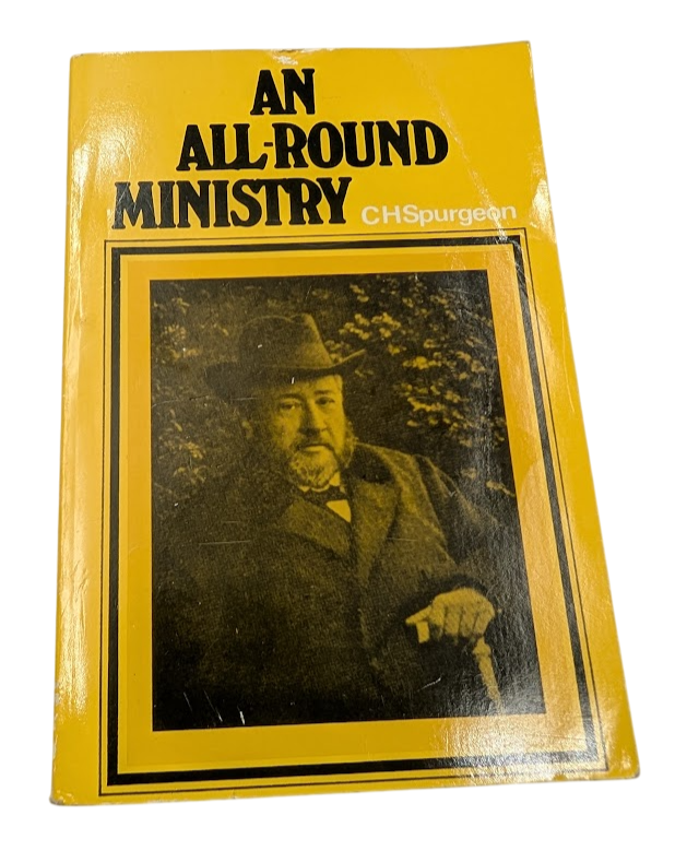 An All-Round Ministry: Addresses to Ministers and Students by C. H. Spurgeon - front cover
