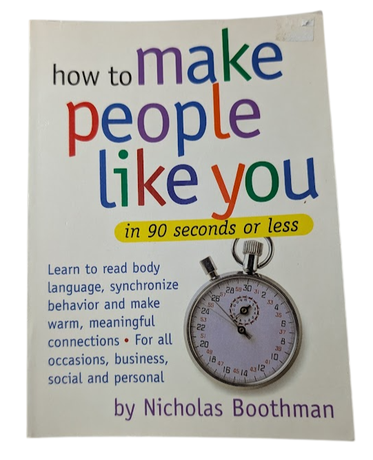 How to Make People Like You in 90 Seconds or Less by Nicholas Boothman - front cover