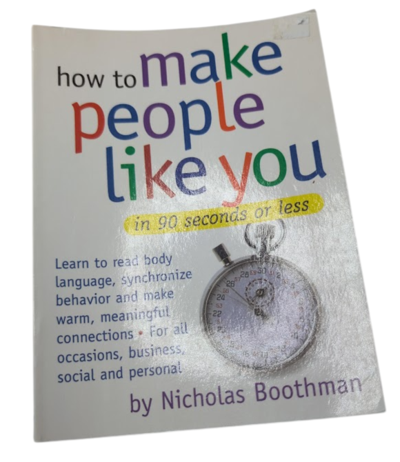 How to Make People Like You in 90 Seconds or Less - actual copy, photograph 3