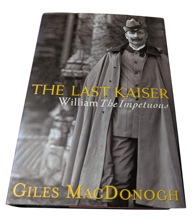The Last Kaiser: William the Impetuous - actual copy, photograph 3