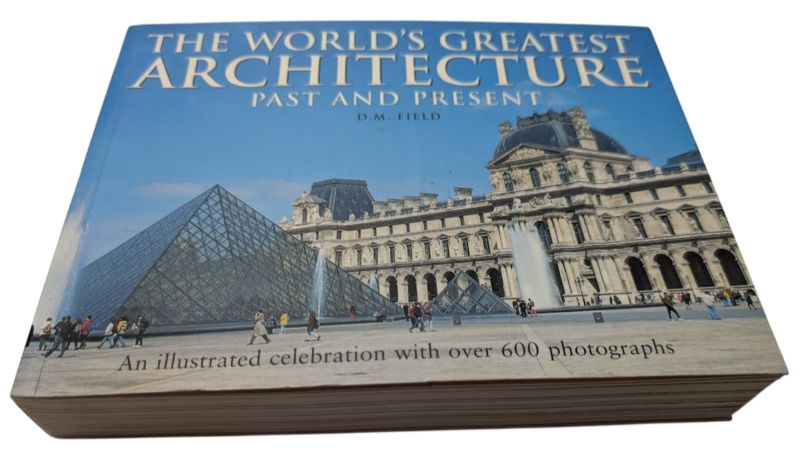 The World's Greatest Architecture: Past and Present by D. M. Field - front cover