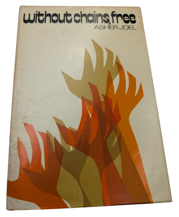 Without Chains Free: A Historical Narrative of the Philippines (Signed Copy) by Asher Joel - front cover
