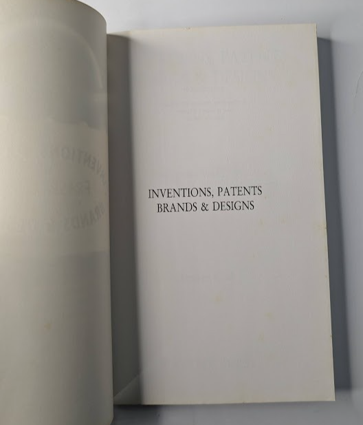 Inventions, Patents, Brands and Designs: The How, What, When and Where of Intellectual Property Protection - actual copy, photograph 3