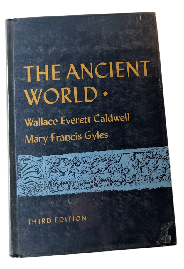 The Ancient World, Third Edition by Wallace Everett Caldwell and Mary Francis Gyles - front cover