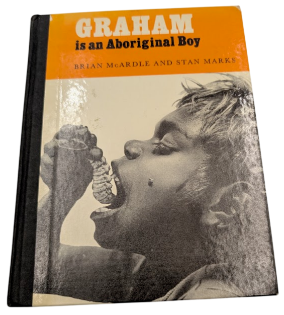 Graham is an Aboriginal Boy by Stan Marks; photographs by Brian McArdle - front cover