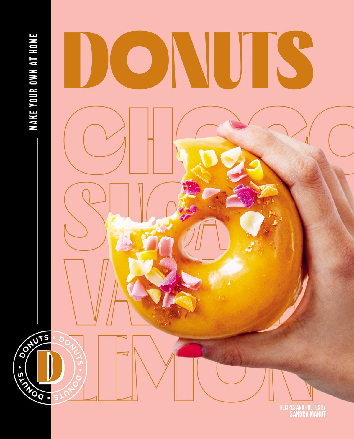 Donuts: Make Your Own at Home by Sandra Mahut