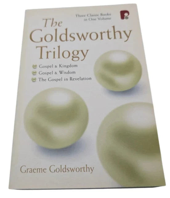 The Goldsworthy Trilogy: Gospel and Kingdom; Gospel and Wisdom; The Gospel in Revelation - front cover