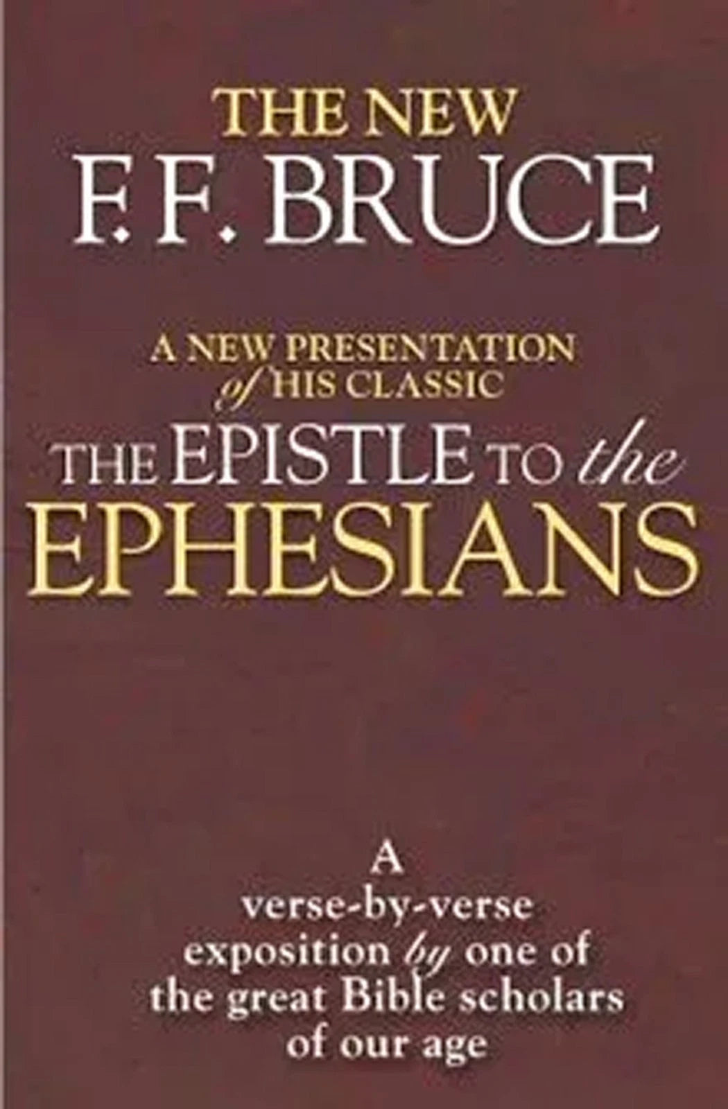 Epistle to the Ephesians Verse by Verse Exposition F F Bruce HC 2012 Bible, Pearl Press photograph 1