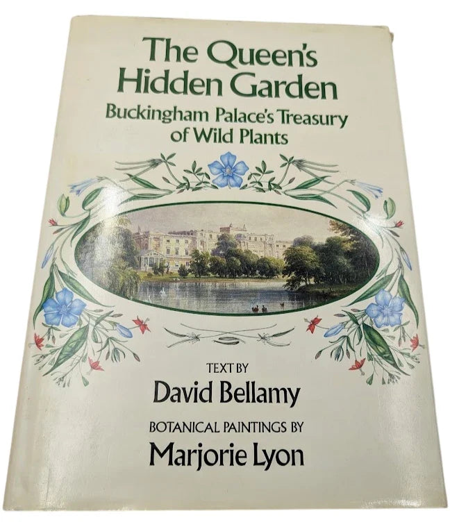 The Queen's Hidden Garden: Buckingham Palace's Treasury of Wild Plants - front cover