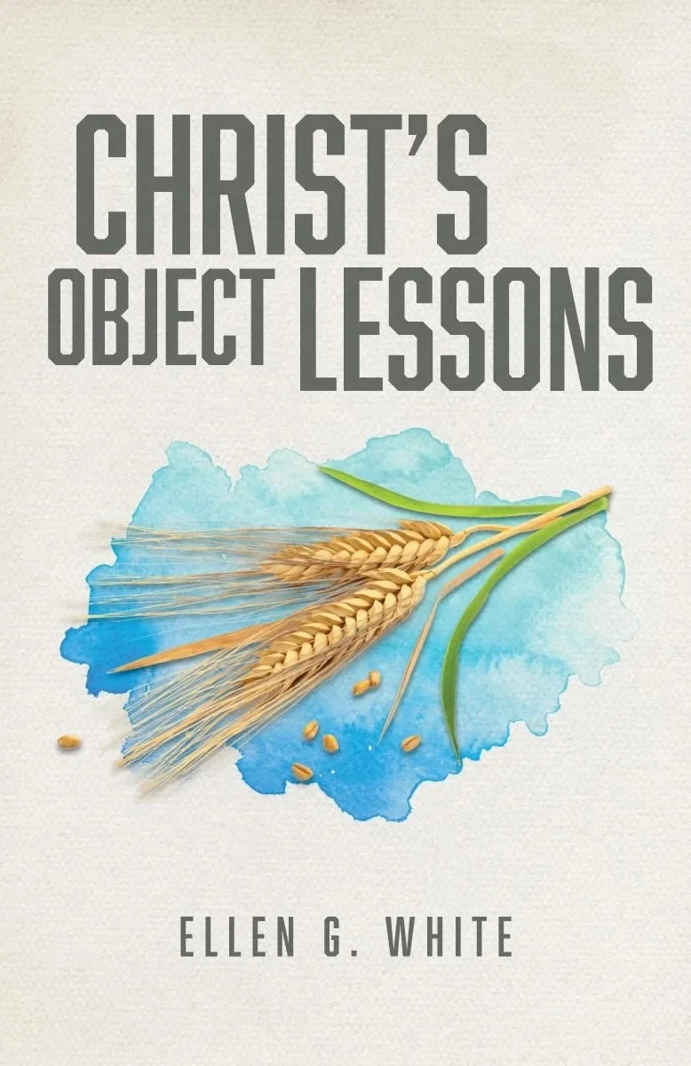 Christ’s Object Lessons and The Ministry of Healing: 2-Book Bundle