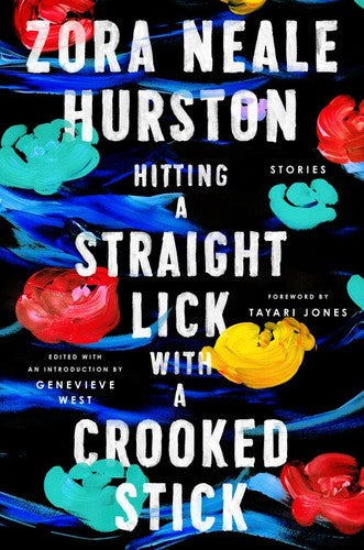 Cover of Hitting a Straight Lick with a Crooked Stick by Zora Neale Hurston