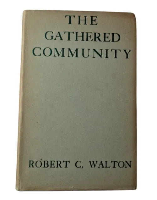 The Gathered Community by Robert C. Walton, front dust jacket