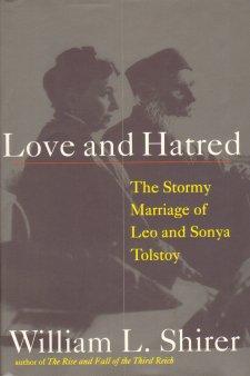 Love and Hatred: The Troubled Marriage of Leo and Sonya Tolstoy