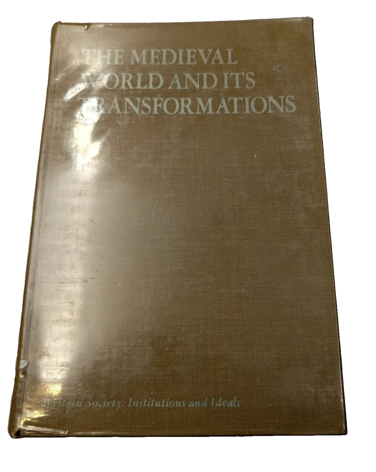The Medieval World and Its Transformations by Gerald M. Straka (editor) - front cover