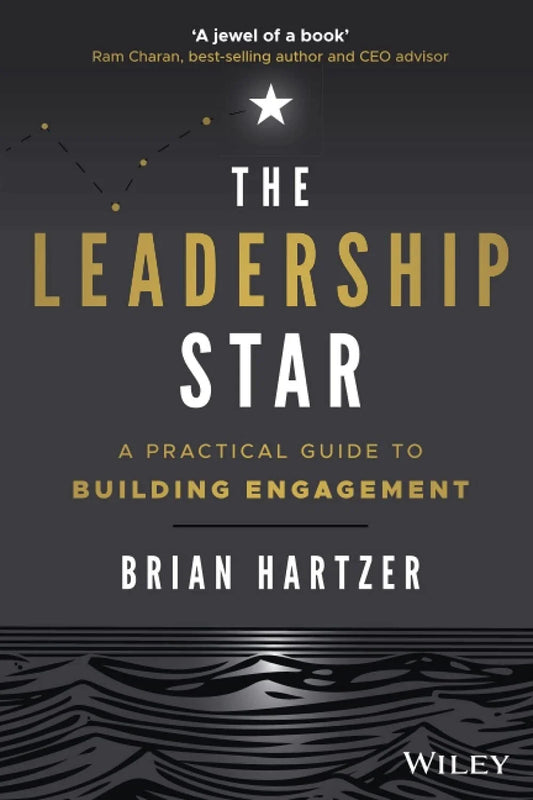 The Leadership Star: A Practical Guide to Building Engagement - front cover