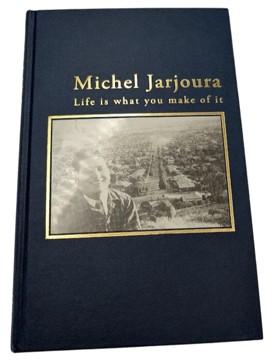 Life Is What You Make of It by Michel Jarjoura - front cover