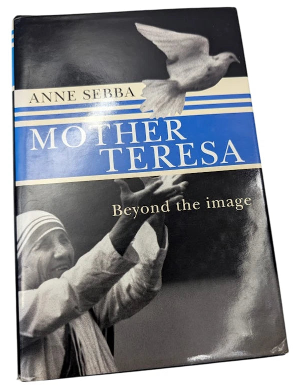 Mother Teresa: Beyond the Image by Anne Sebba - front cover