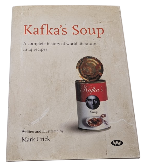 Kafka’s Soup: A Complete History of World Literature in 14 Recipes - copy photograph 1