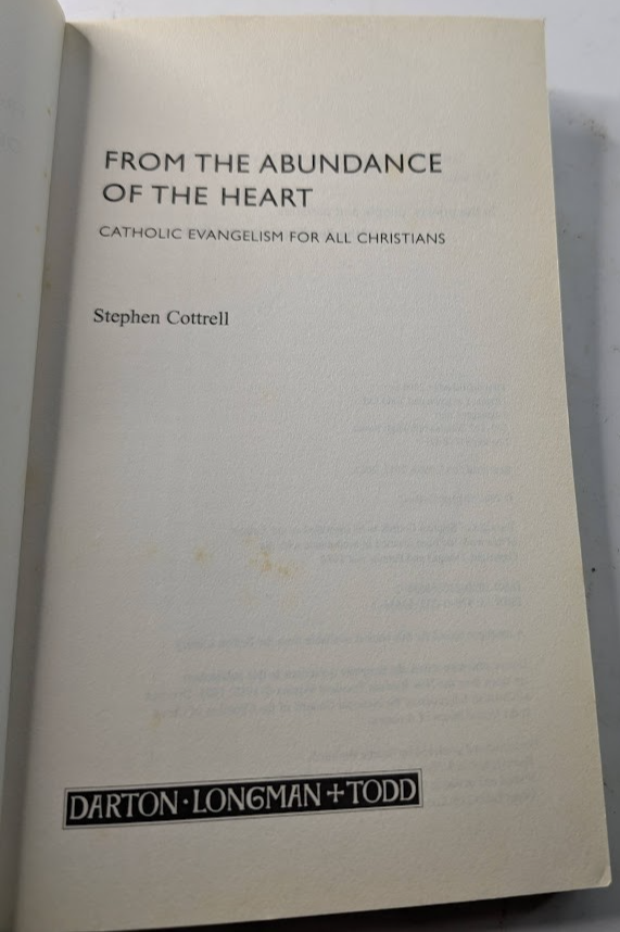 From the Abundance of the Heart: Catholic Evangelism for All Christians, actual copy photo 3