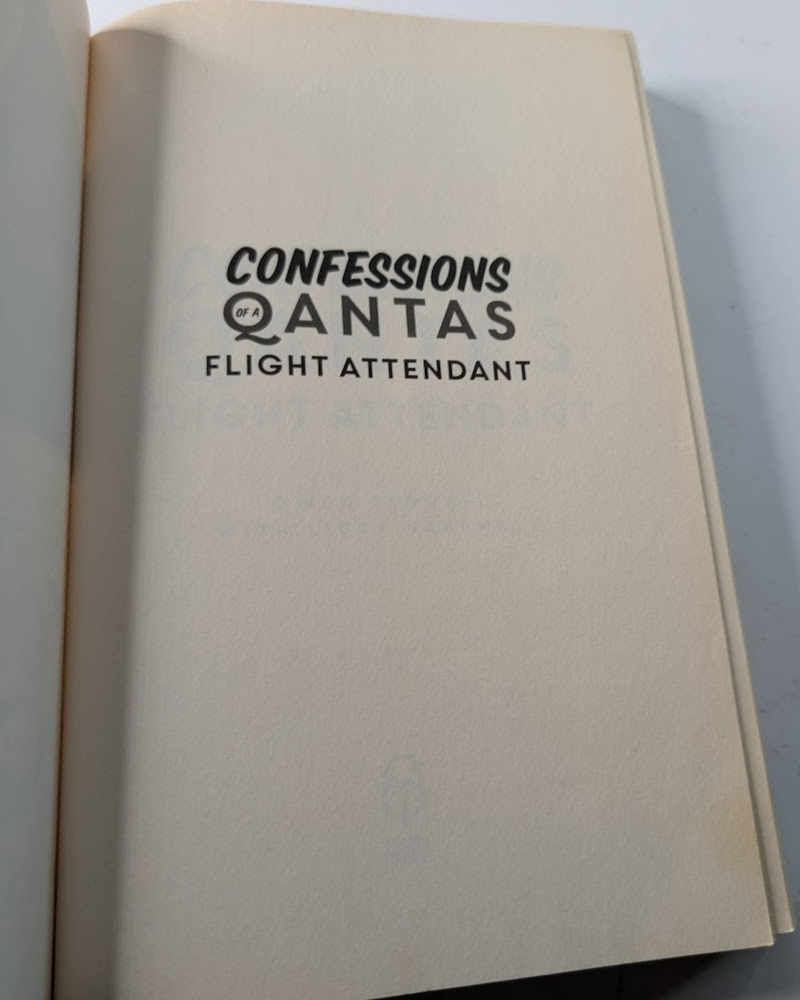 Confessions of a Qantas Flight Attendant: True Tales and Gossip from the Galley, actual copy photo 4