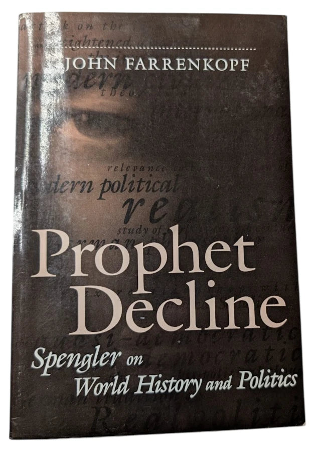 Prophet of Decline: Spengler on World History and Politics - actual copy, photograph 1