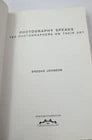 Photography Speaks 150 Photographers on Their Art Brooks Johnson 2005 Photos