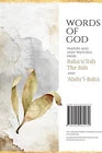 Words of God: Prayers and Holy Writings from Bahá'u'lláh, The Báb and 'Ábdu'l-Ba - Bahai