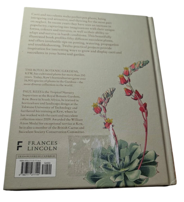 The Kew Gardener's Guide to Growing Cacti and Succulents: The Art and Science to Grow with Confidence (Volume 10) (Kew Experts, 10)