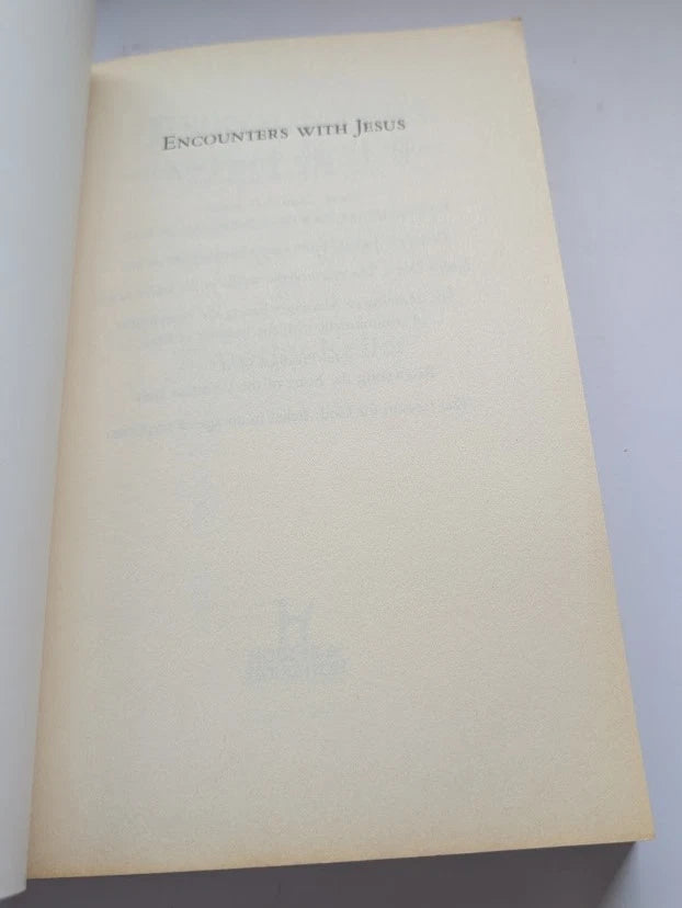 Encounters With Jesus: Unexpected Answers to Life's Biggest Questions