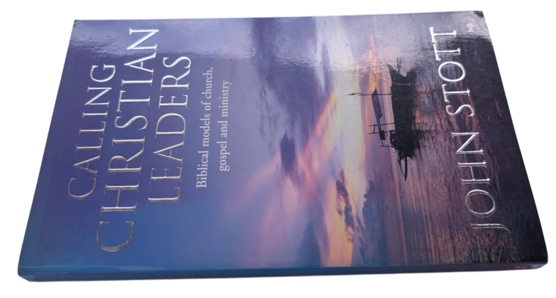 Calling Christian Leaders: Biblical Models of Church, Gospel and Ministry